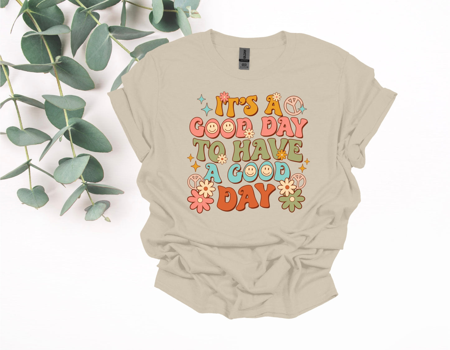 It’s a Good Day Shirt