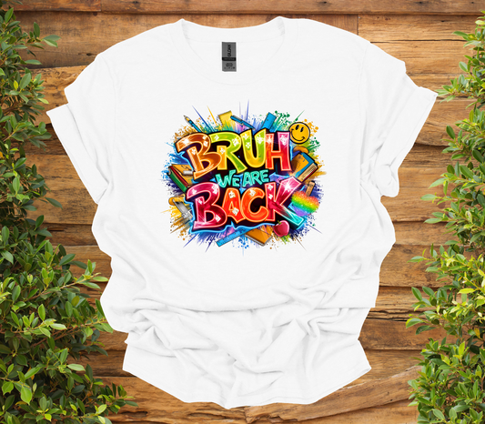 Bruh We are Back Shirt